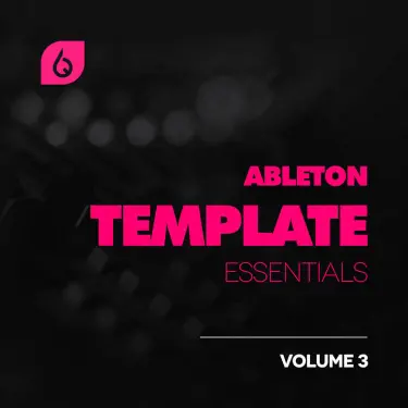 Ableton Template Essentials Volume 3