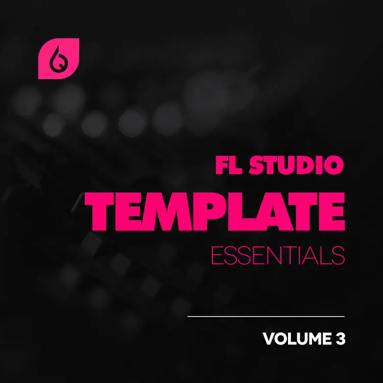 FL Studio Template Essentials Volume 3